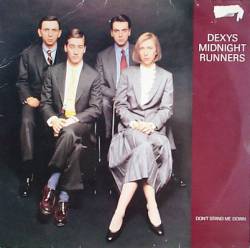 Dexy's Midnight Runners : Don't Stand Me Down